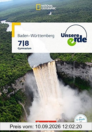 Unsere Erde - Gymnasium Baden-Württemberg / Band 2: 7./8. Schuljahr - Schülerbuch