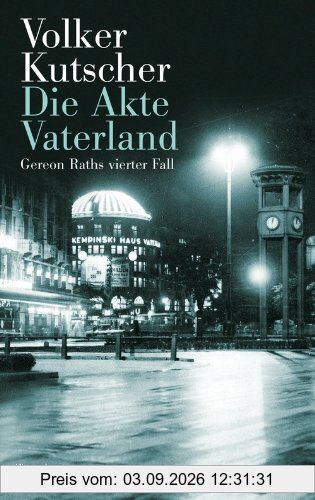 Die Akte Vaterland: Gereon Raths vierter Fall