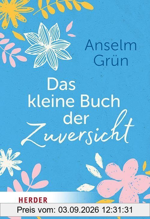 Das kleine Buch der Zuversicht