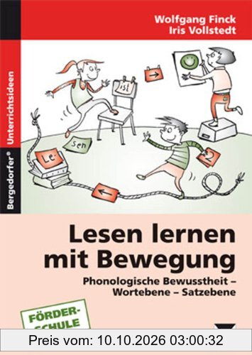 Lesen lernen mit Bewegung: Phonologische Bewusstheit - Wortebene - Satzebene (1. bis 6. Klasse)
