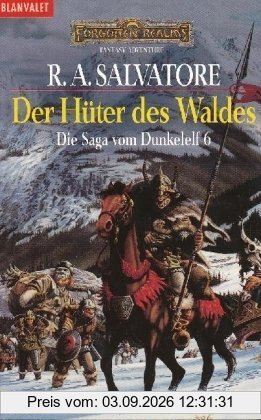 Die Saga vom Dunkelelf, Band 6: Die Hüter des Waldes