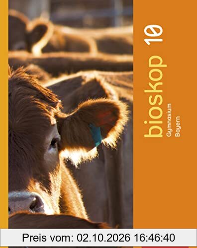 bioskop SI / bioskop SI - Ausgabe 2014 für Bayern: Ausgabe 2014 für Bayern / Schülerband 10: Sekundarstufe 1 - Ausgabe 2014