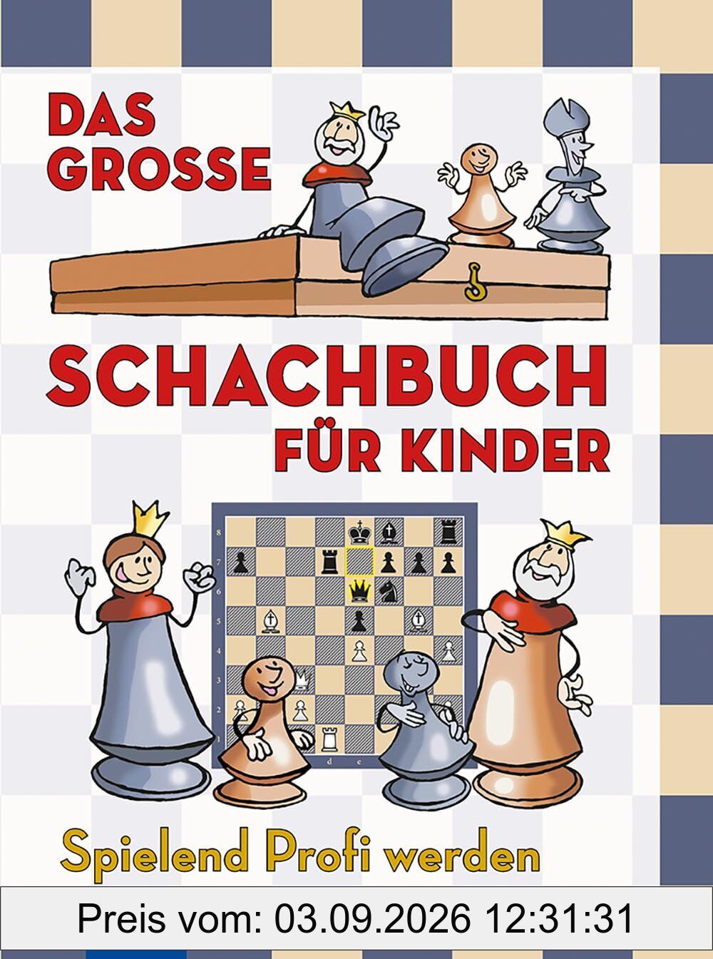 Das große Schachbuch für Kinder