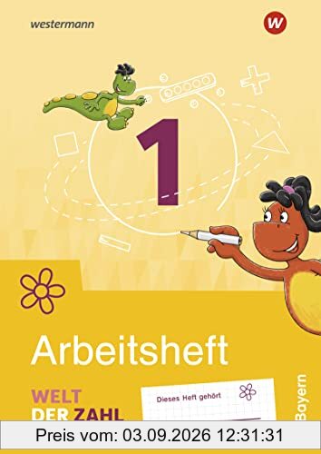 Welt der Zahl / Welt der Zahl - Ausgabe 2022 für Bayern: Ausgabe 2022 für Bayern / Arbeitsheft 1