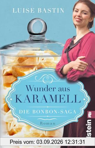 Wunder aus Karamell: Die Bonbon-Saga | Zartschmelzende Schokobonbons und eine berührende Liebesgeschichte