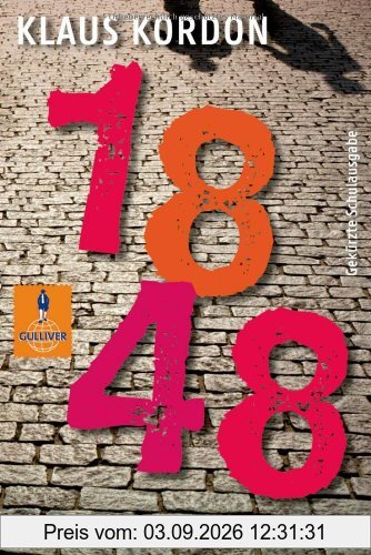 1848. Die Geschichte von Jette und Frieder: Roman. Gekürzte Schulausgabe (Gulliver)