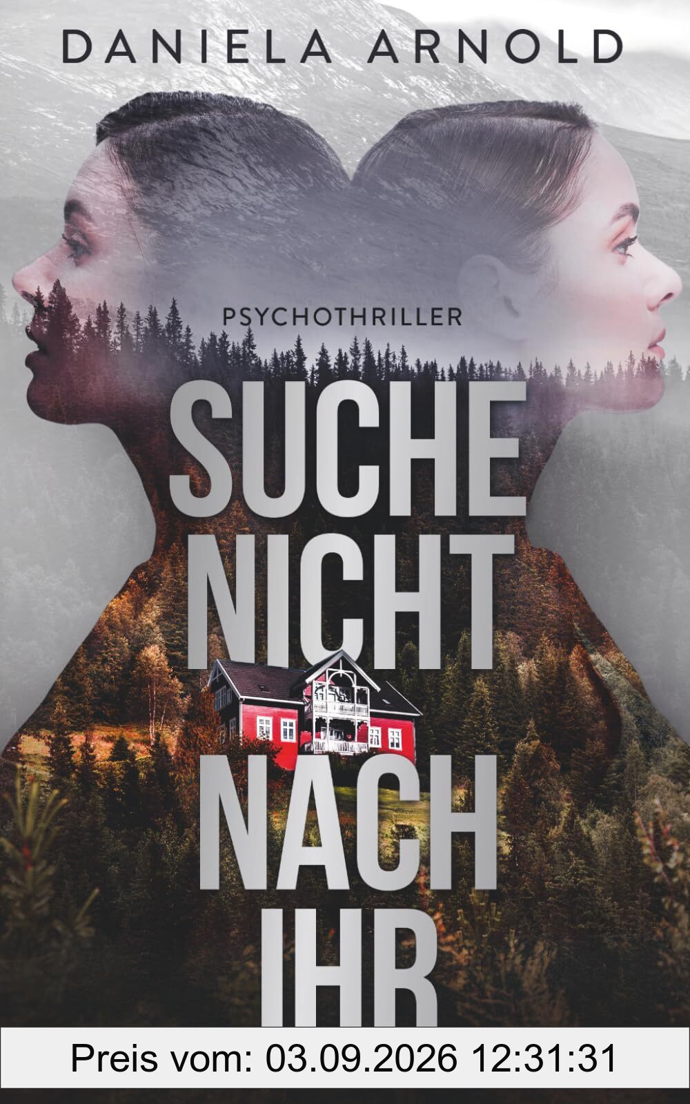 Suche nicht nach ihr!: Thriller