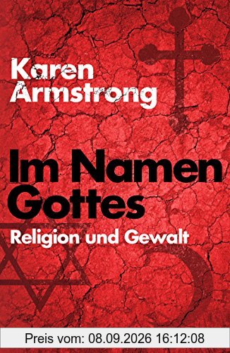 Im Namen Gottes: Religion und Gewalt