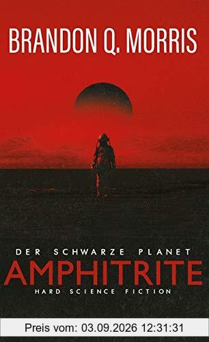 Amphitrite: Der schwarze Planet: Hard Science Fiction (Planet-Neun, Band 1)