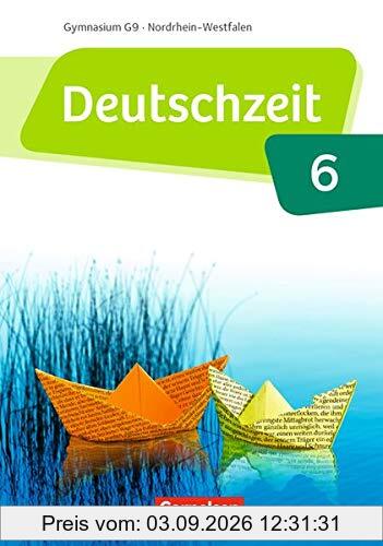 Deutschzeit - Nordrhein-Westfalen: 6. Schuljahr - Schülerbuch