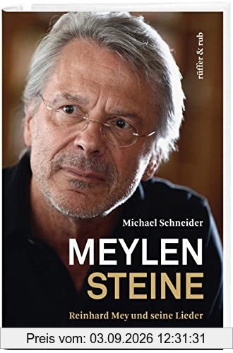 Meylensteine: Reinhard Mey und seine Lieder
