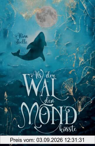 Als der Wal den Mond küsste