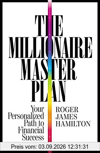 The Millionaire Master Plan: Your Personalized Path to Financial Success