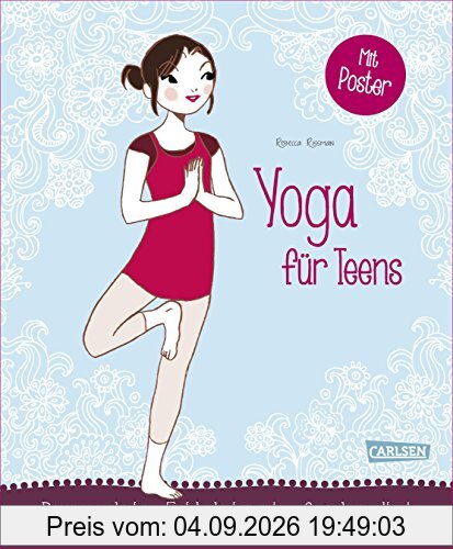 Yoga für Teens: Beweg dich - Fühl dich gut - Sei du selbst