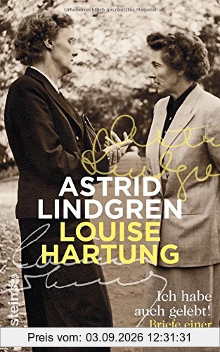 Ich habe auch gelebt!: Briefe einer Freundschaft