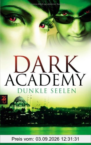 Dark Academy - Dunkle Seelen: Band 3