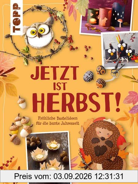 Jetzt ist Herbst! Fröhliche Bastelideen für die bunte Jahreszeit: Randvoll gefüllt: über 60 DIYs und Rezepte für die kreative Familienzeit. Vielfältiger Materialmix: Papier, Holz & Naturmaterial.
