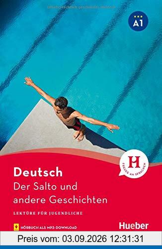 Der Salto und andere Geschichten: Lektüre mit Audios online (Lektüre für Jugendliche)
