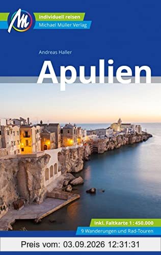 Apulien Reiseführer Michael Müller Verlag: Individuell reisen mit vielen praktischen Tipps (MM-Reisen)