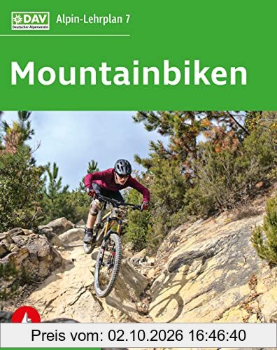 Alpin-Lehrplan 7: Mountainbiken (Wissen & Praxis)