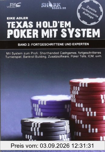 Texas Hold'em - Poker mit System 2: Fortgeschrittene und Experten