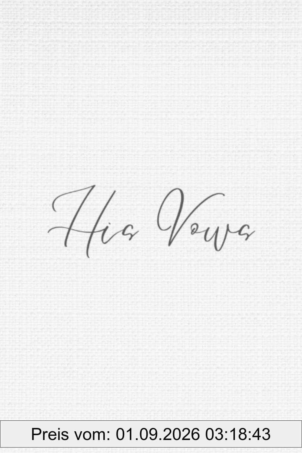 His Vows: Paperback Wedding Notebook