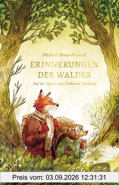 Erinnerungen des Waldes: Auf den Spuren von Ferdinand Maulwurf