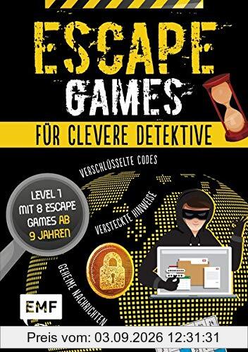 Escape Games – Löse die Rätsel! – Level 1 mit 8 Escape Games ab 9 Jahren: Mit verschlüsselten Codes, versteckten Hinweisen und geheimen Nachrichten