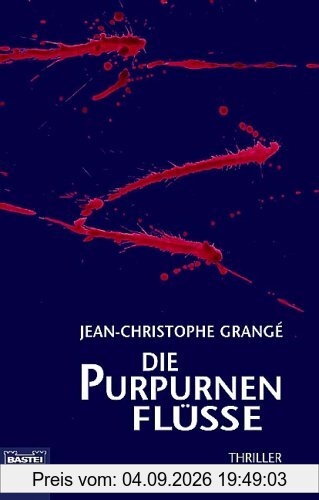 Die purpurnen Flüsse: Thriller
