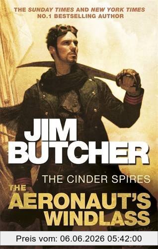 Jim Butcher The Aeronaut's Windlass, The Cinder Spires, Book One