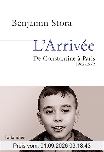L'arrivée : de Constantine à Paris, 1962-1972