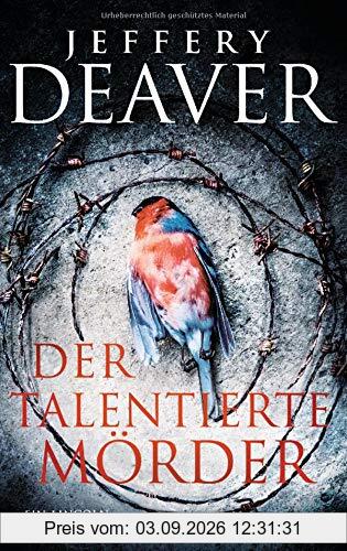 Der talentierte Mörder: Ein Lincoln-Rhyme-Thriller