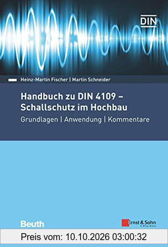 Handbuch zu DIN 4109 - Schallschutz im Hochbau: Grundlagen - Anwendung - Kommentare