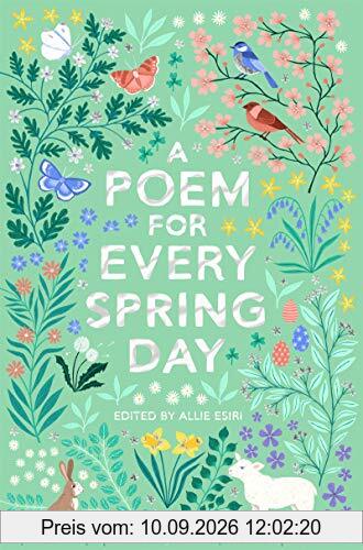 A Poem for Every Spring Day (A Poem for Every Day and Night of the Year, 4)