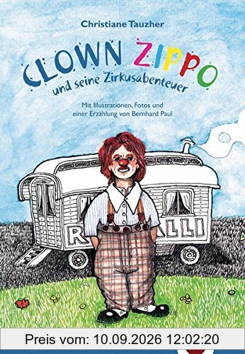 Clown Zippo: und seine Zirkusabenteuer (Zirkusgeschichten)
