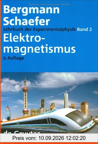 Lehrbuch der Experimentalphysik: Lehrbuch der Experimentalphysik 2. Elektromagnetismus: Bd 2 (Elektromagnetismus): Band 2