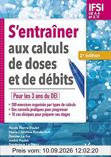 S'entraîner aux calculs de doses et de débits : pour les 3 ans du DEI : IFSI, UE 4.4 et 2.11