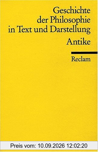 Geschichte der Philosophie in Text und Darstellung, Band 1: Antike