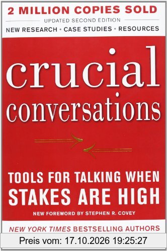 Crucial Conversations: Tools for Talking When Stakes Are High