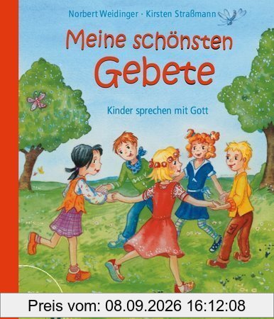 Meine schönsten Gebete: Kinder sprechen mit Gott