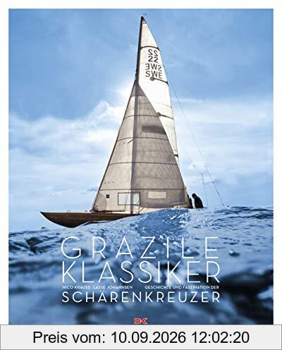 Grazile Klassiker: Schärenkreuzer: Geschichte und Faszination