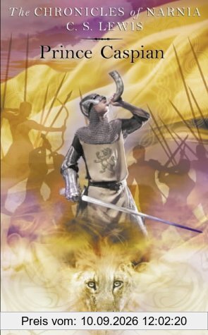 The Chronicles of Narnia 4. Prince Caspian. (Chronicles of Narnia)