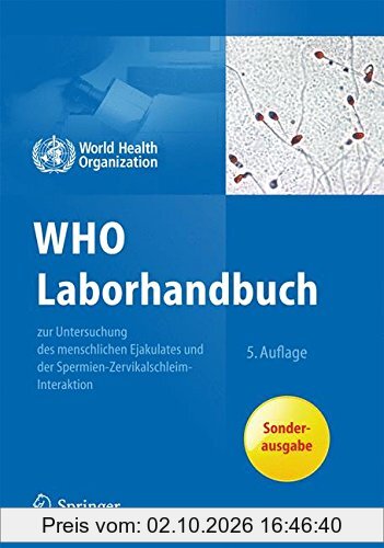 WHO Laborhandbuch: zur Untersuchung und Aufarbeitung des menschlichen Ejakulates