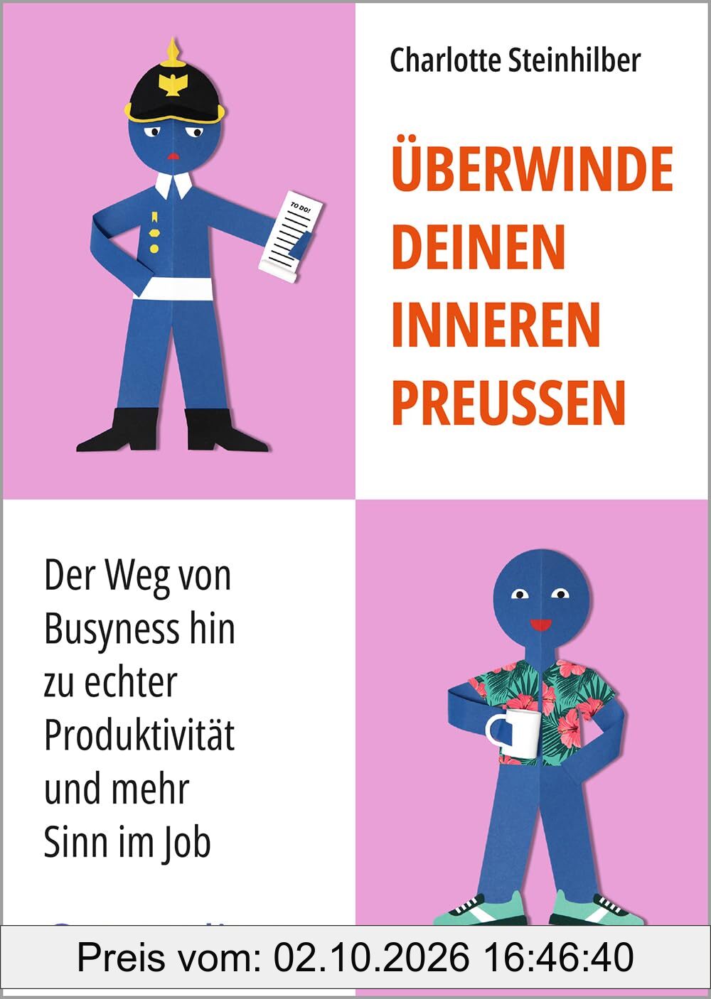 Überwinde deinen inneren Preußen: Der Weg von Busyness hin zu echter Produktivität und mehr Sinn im Job (metropolitan Bücher)