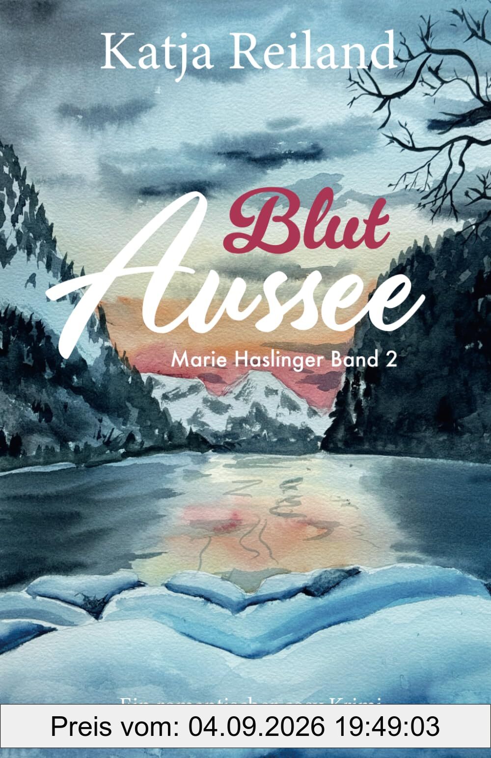 Blut Aussee: Romantischer Cosy Krimi (deutsch) - Regionalkrimi aus dem österreichischen Salzkammergut (Marie Haslinger Band 2) (Marie Haslinger - die ... aus dem Salzkammergut (Österreich), Band 2)