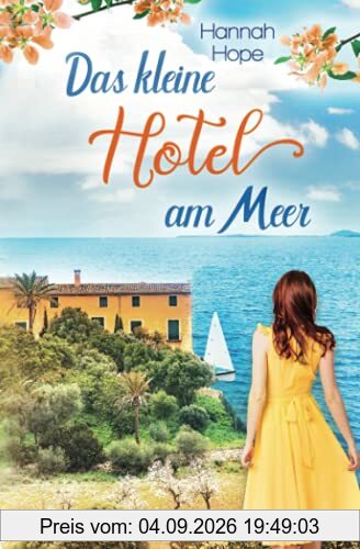 Das kleine Hotel am Meer: Spannender Liebesroman
