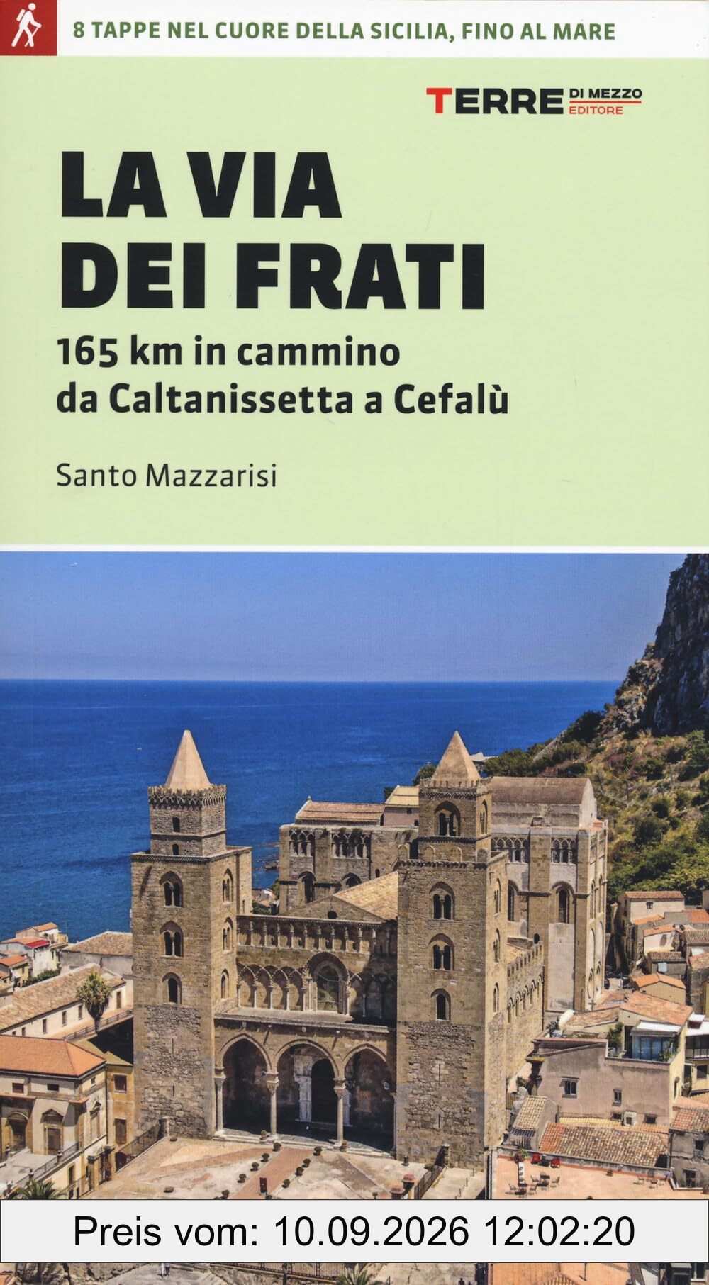 La via dei Frati. 165 km in cammino da Caltanissetta a Cefalù (Percorsi)