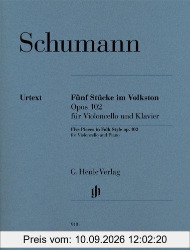 Fünf Stücke im Volkston op. 102 - Fassung für Violoncello und Klavier: mit bezeichneter und unbezeichneter Vionlocellostimme