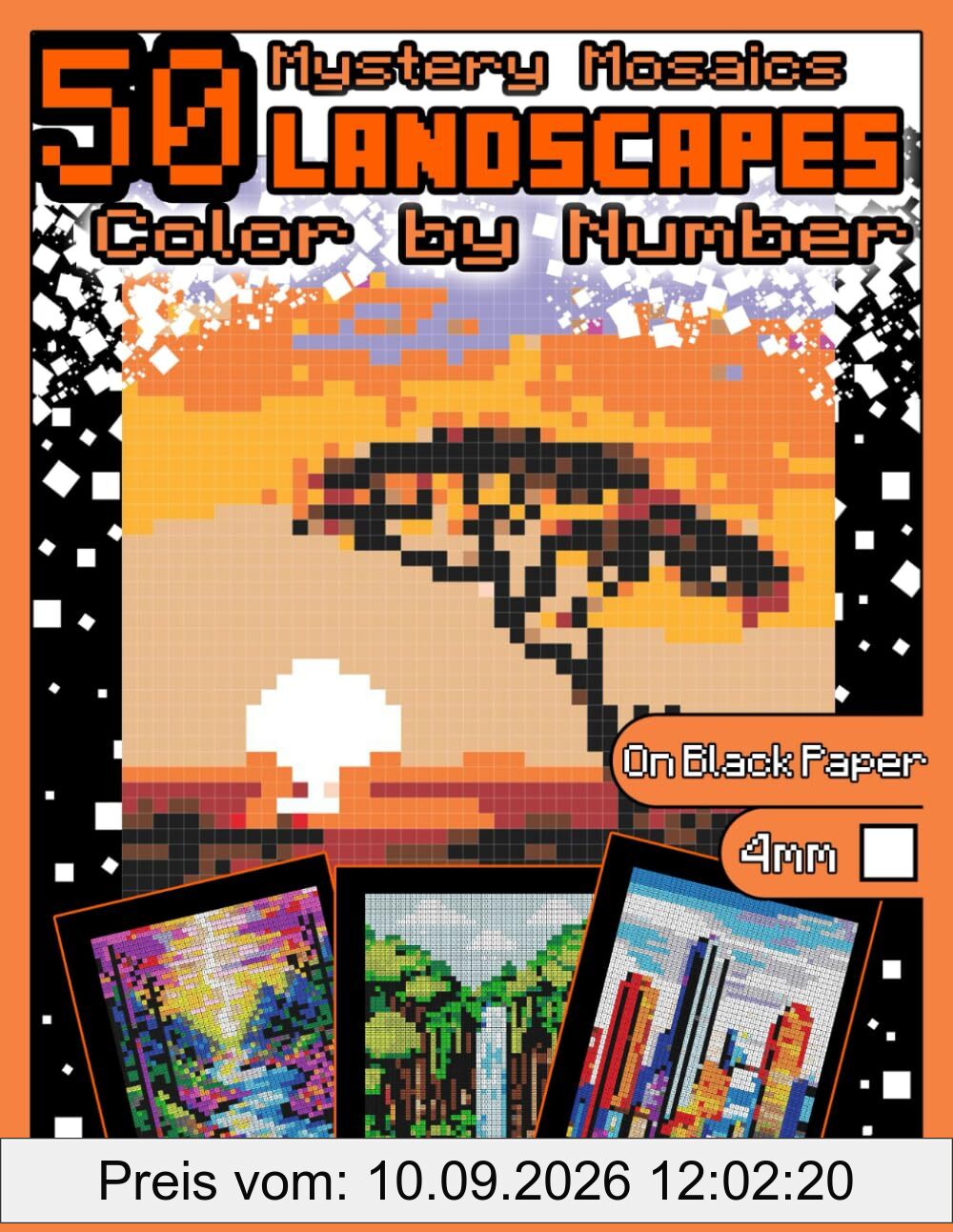 Mystery Mosaics Color by Number: 50 Landscapes: Pixel Art Coloring Book with Dazzling Hidden Landscapes, Color Quest on Black Paper, Extreme ... Mosaics Color by Number Nature, Band 1)