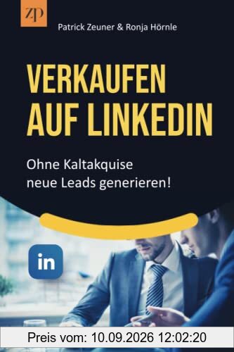 Verkaufen auf LinkedIn - Ohne Kaltakquise neue Leads generieren!